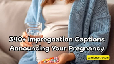 340+ Impregnation Captions Announcing Your Pregnancy