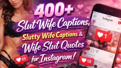400+ Slut Wife Captions, Slutty Wife Captions & Wife Slut Quotes for Instagram