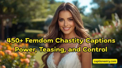 450+ Femdom Chastity Captions Power, Teasing, and Control
