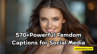 570+Powerful Femdom Captions for Social Media