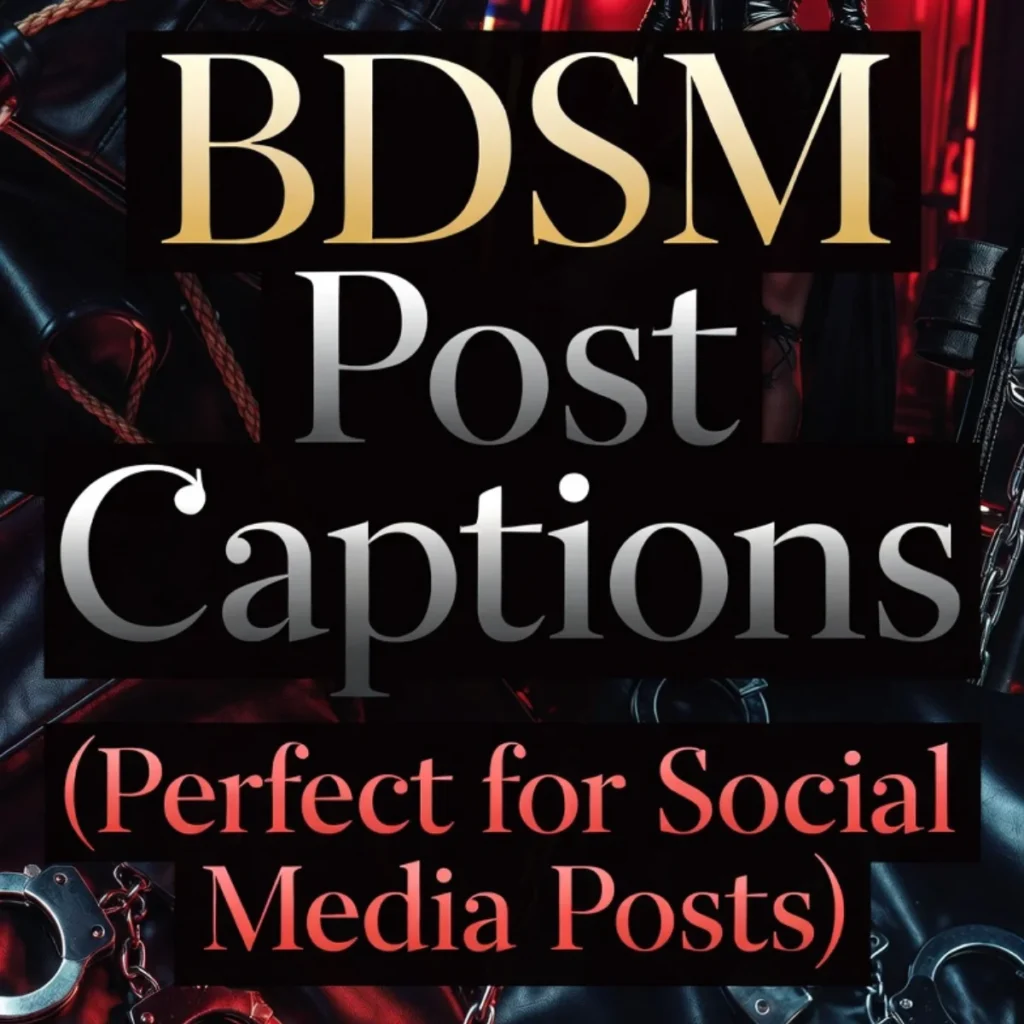 BDSM Post Captions (Perfect for Social Media Posts)