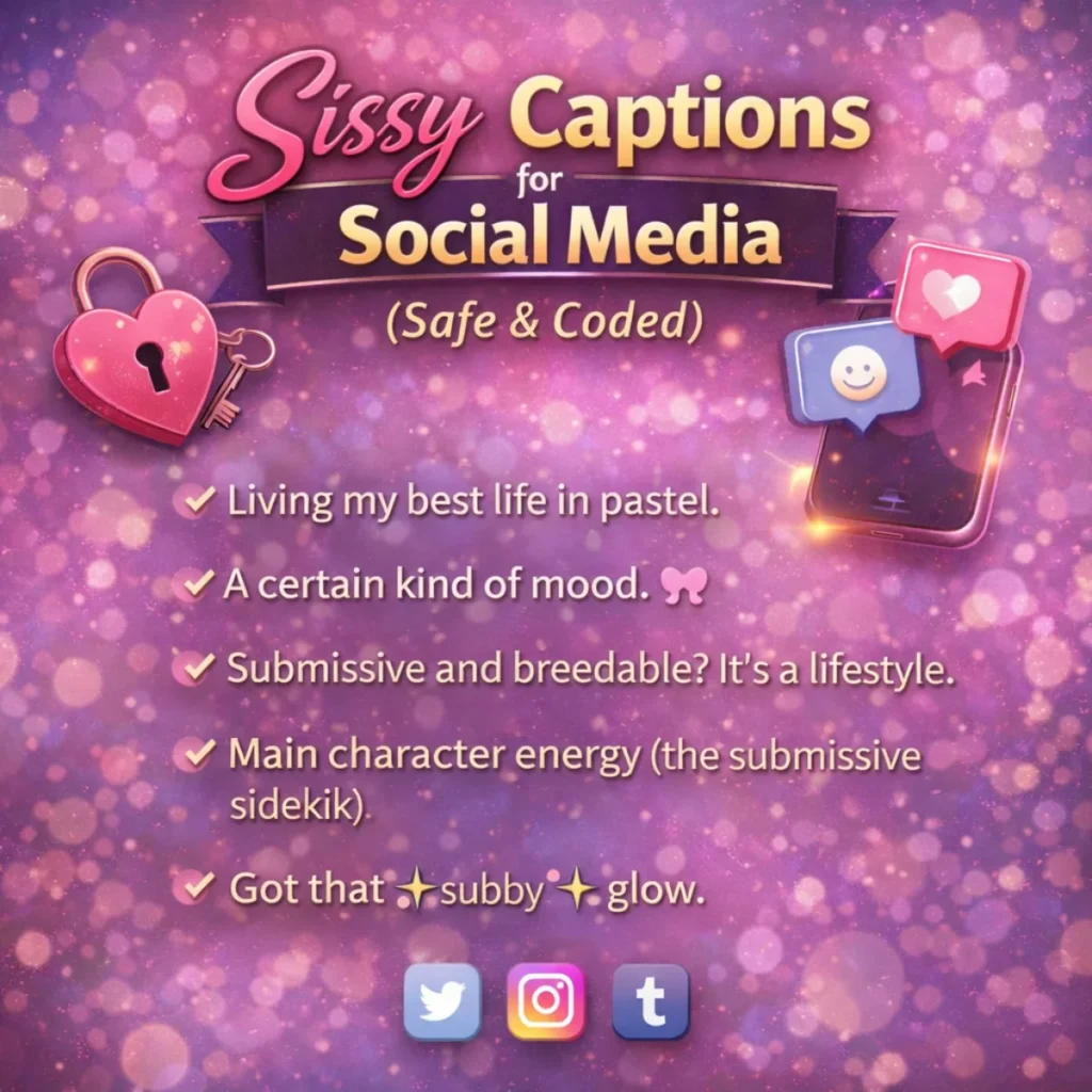Sissy Captions for Social Media (Safe & Coded)