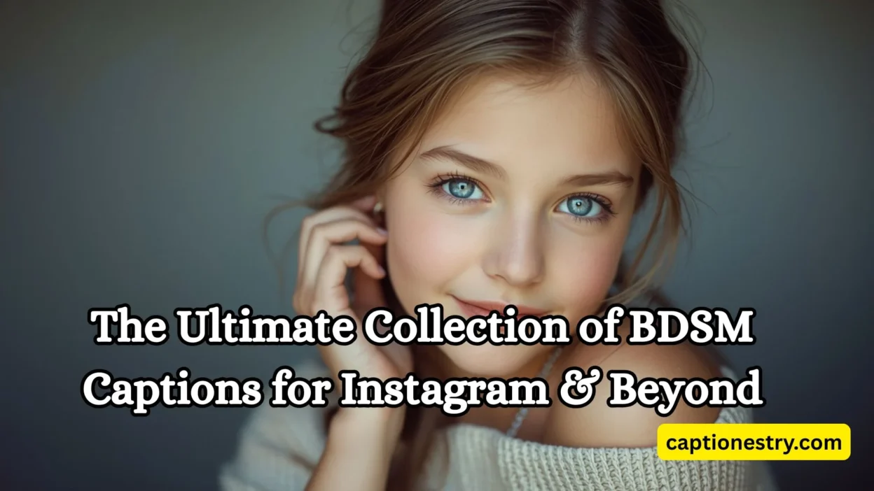 The Ultimate Collection of BDSM Captions for Instagram & Beyond