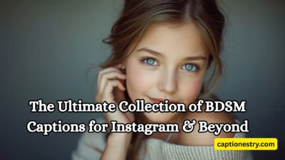 The Ultimate Collection of BDSM Captions for Instagram & Beyond