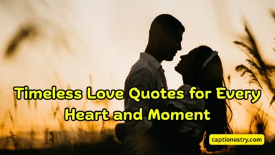 Timeless Love Quotes for Every Heart and Moment