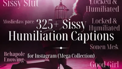 325+ Sissy Humiliation Captions for Instagram (Mega Collection)