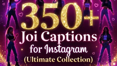 350+ Joi Captions for Instagram (Ultimate Collection)