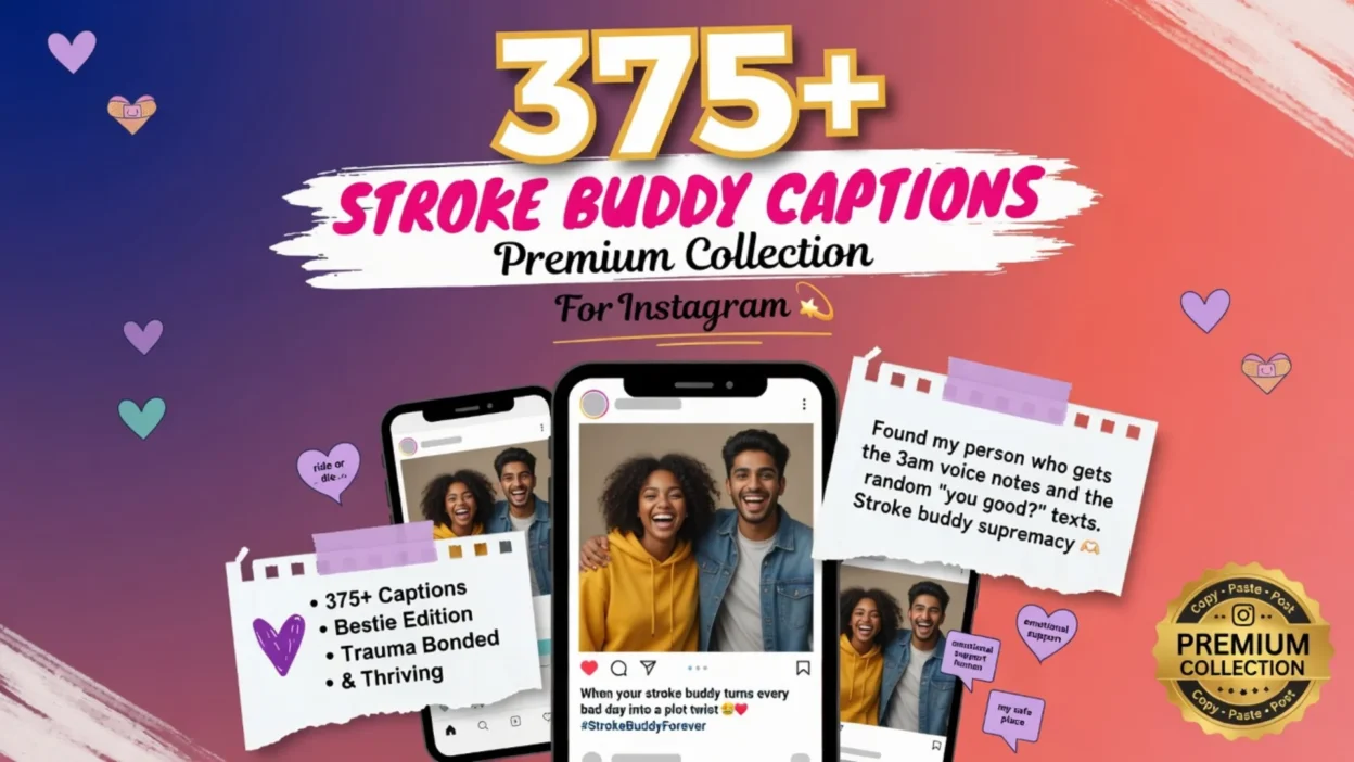 375+ Stroke Buddy Captions for Instagram (Premium Collection)
