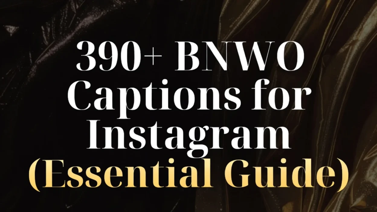 390+ BNWO Captions for Instagram (Essential Guide)