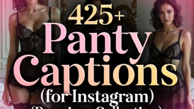 425+ Panty Captions for Instagram (Premium Collection)