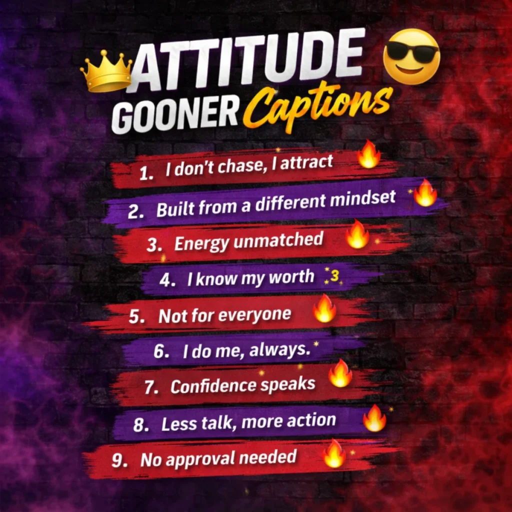 Attitude Gooner Captions