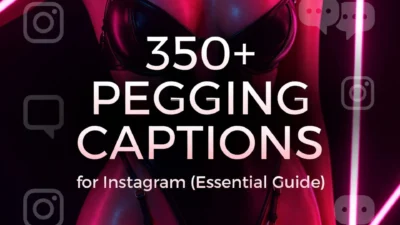 350+ Pegging Captions for Instagram (Essential Guide)