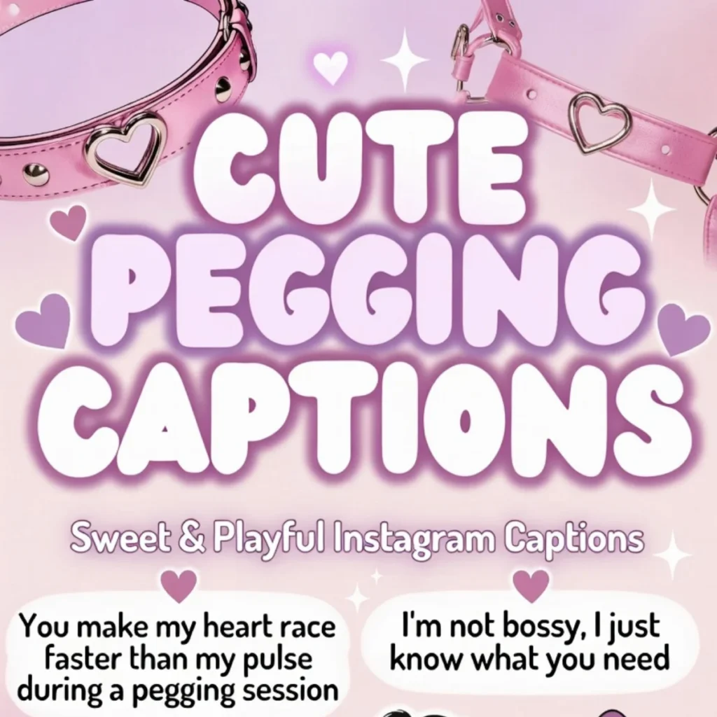 Cute Pegging Captions