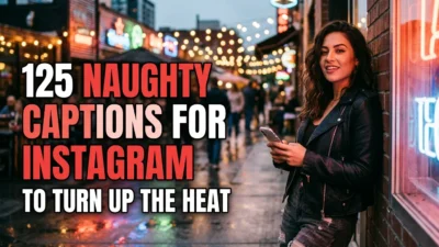 125 Naughty Captions for Instagram to Turn Up the Heat