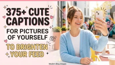 375+ Cute Captions for Pictures of Yourself to Brighten Your Feed