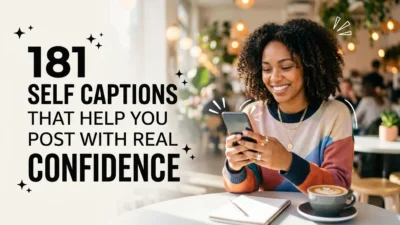 181 Self Captions That Help You Post with Real Confidence