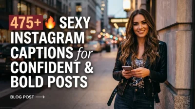 🔥 475+ Sexy Instagram Captions for Confident & Bold Posts