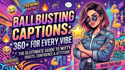 Ballbusting Captions: 360+ for Every Vibe ⭐