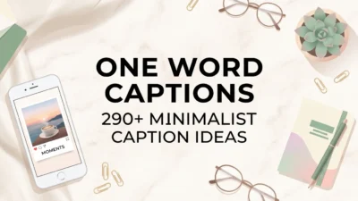One Word Captions: 290+ Minimalist Caption Ideas