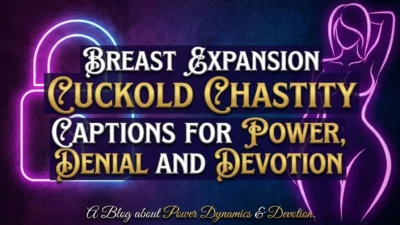 Cuckold Chastity Captions For Power, Denial And Devotion
