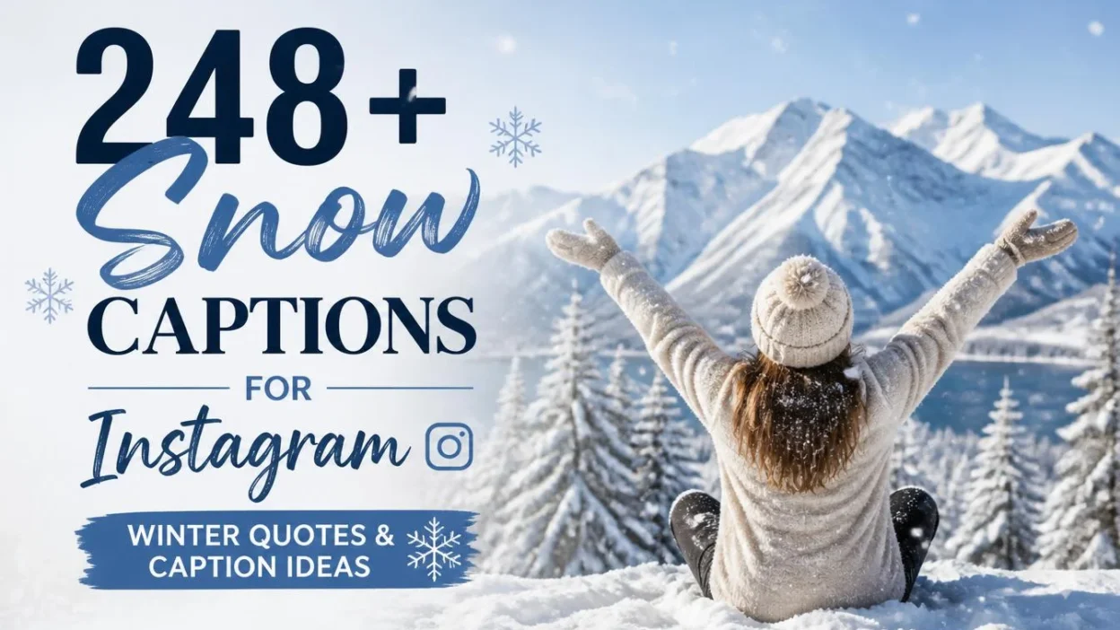 248+ Snow Captions for Instagram: Winter Quotes & Caption Ideas248+ Snow Captions for Instagram: Winter Quotes & Caption Ideas