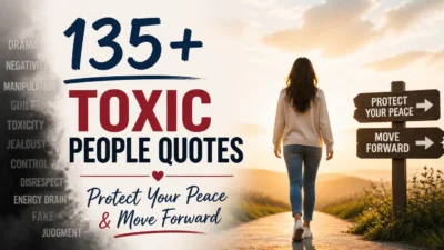 135+ Toxic People Quotes: Protect Your Peace & Move Forward