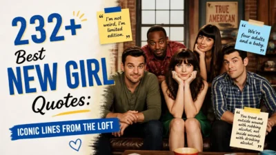 232+ Best New Girl Quotes: Iconic Lines from the Loft
