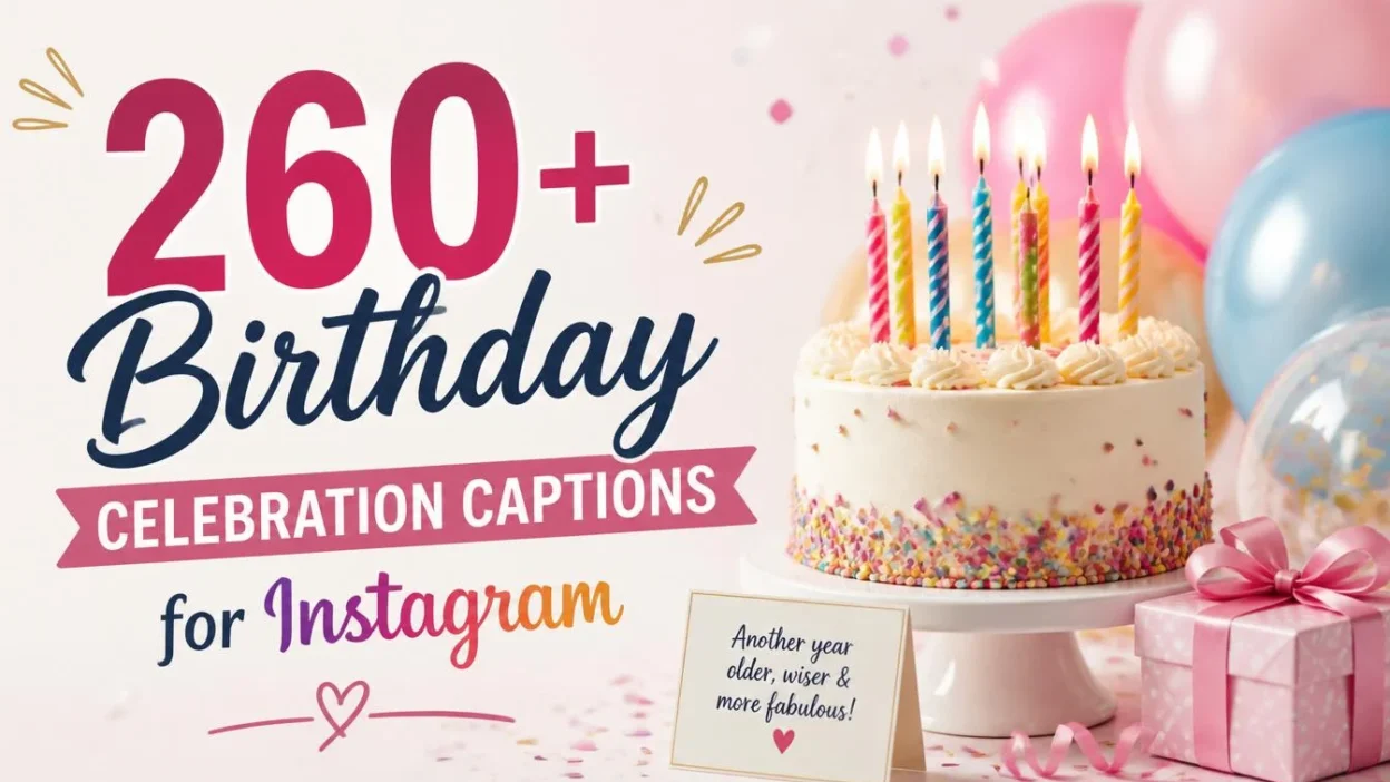260+ Birthday Celebration Captions for Instagram