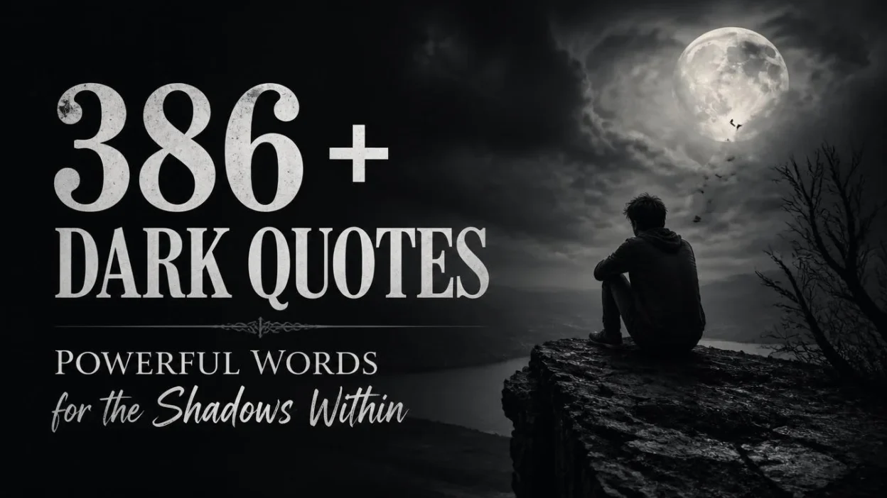 386+ Dark Quotes: Powerful Words for the Shadows Within