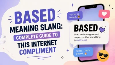 Based Meaning Slang: Complete Guide to This Internet Compliment