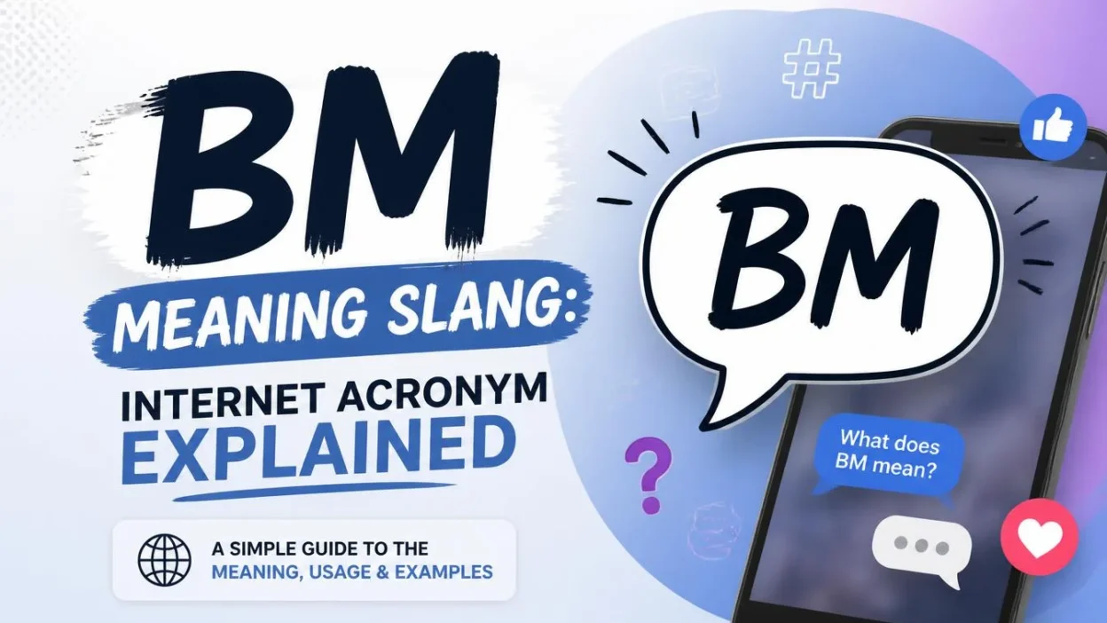 BM Meaning Slang: Internet Acronym Explained