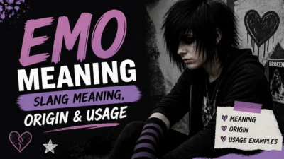 Emo Meaning Slang Meaning, Origin & Usage