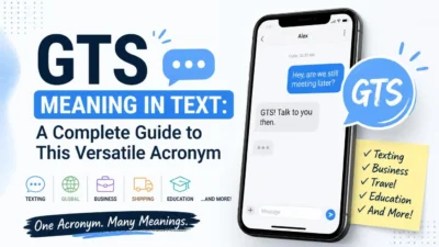 GTS Meaning in Text: A Complete Guide to This Versatile Acronym