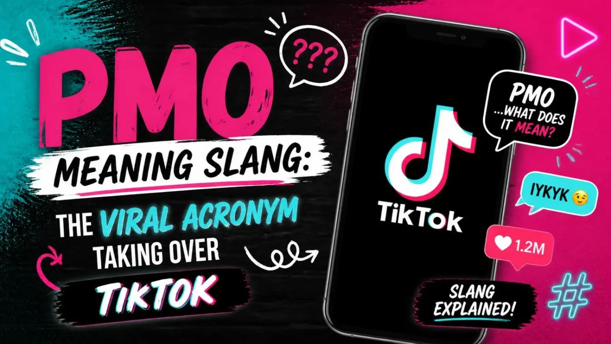 PMO Meaning Slang: The Viral Acronym Taking Over TikTok