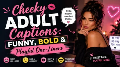 Cheeky adult captions graphic with funny, bold, playful one-liners and a woman winking.