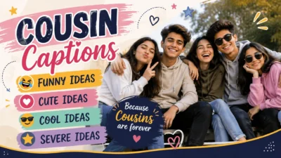 Cousin captions with funny, cute, cool, and clever ideas for family photos and memories